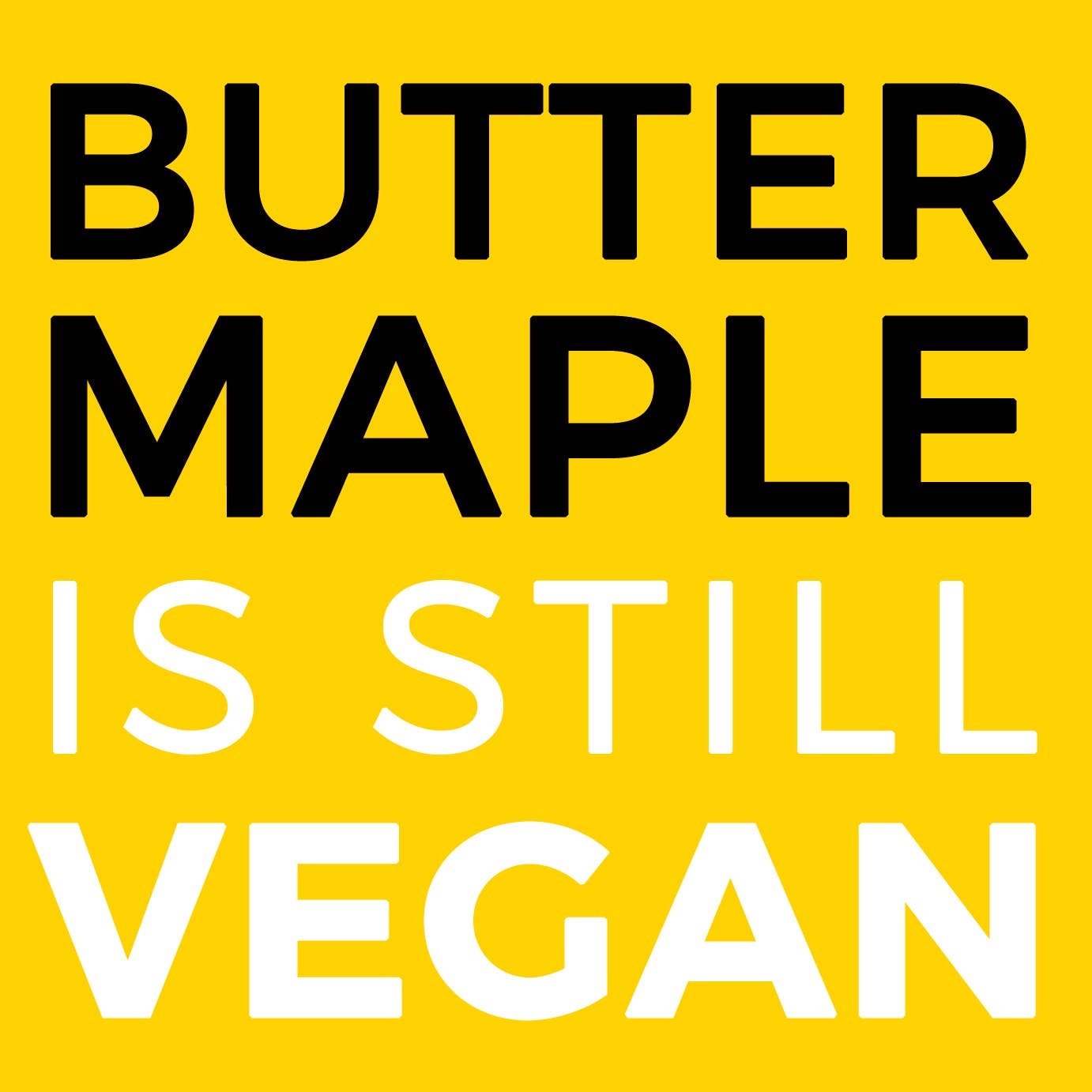 Trees Knees Butter Maple (Vegan)