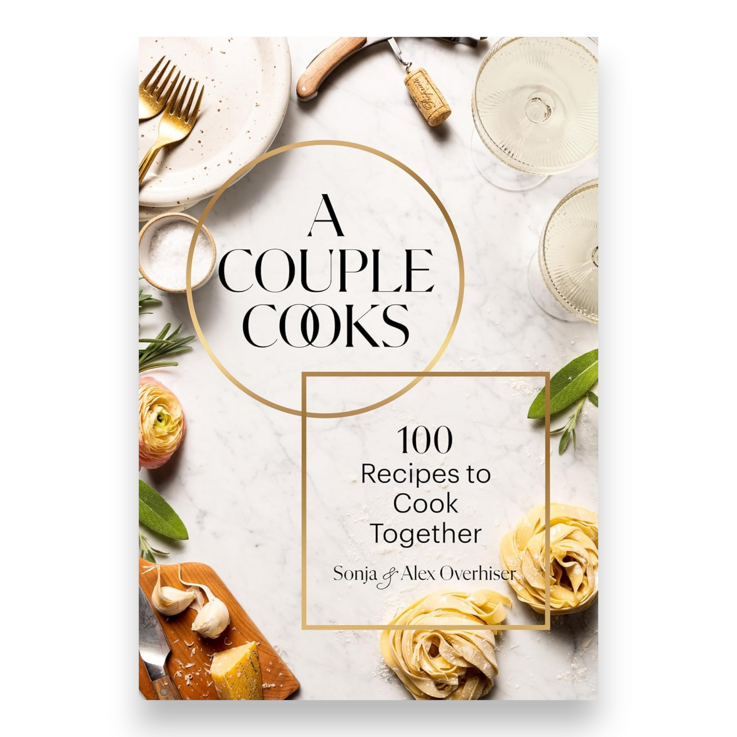 A Couple Cooks: 100 Recipes to Cook Together