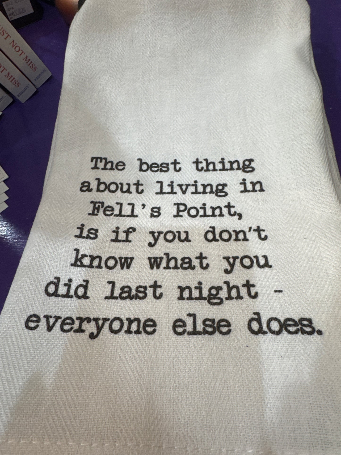 The best thing about living in Fell’s Point Kitchen Tea Towel: White