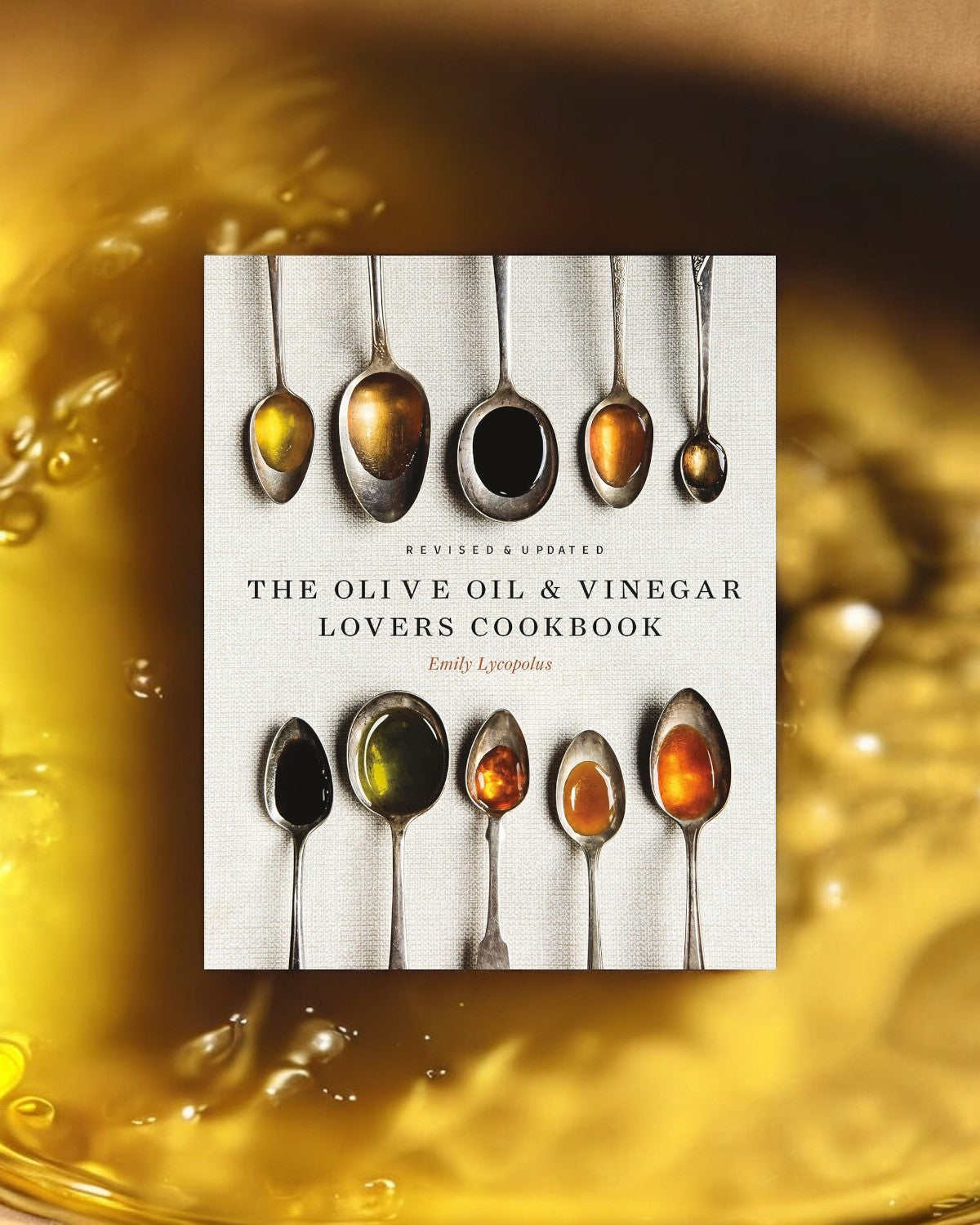 The Olive Oil & Vinegar Lover's Cookbook