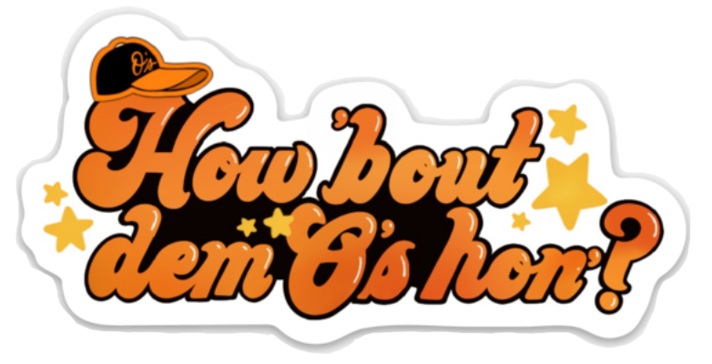 Maggie Moore Studio - How 'bout dem O's Hon' sticker