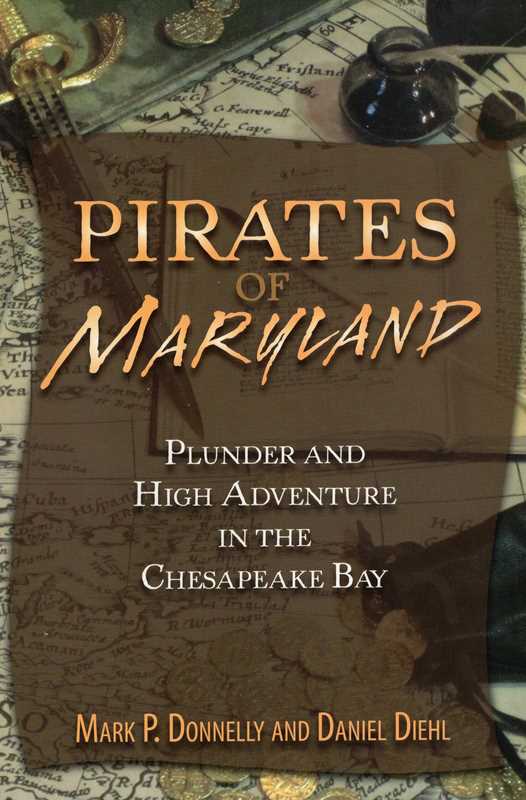 Pirates of Maryland by Mark P. Donnelly: Paperback; 128 pages / English