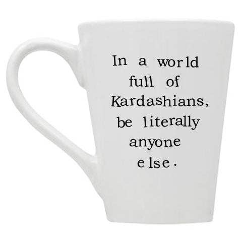 Buffalovely - In a World Full of Kardashians Mug