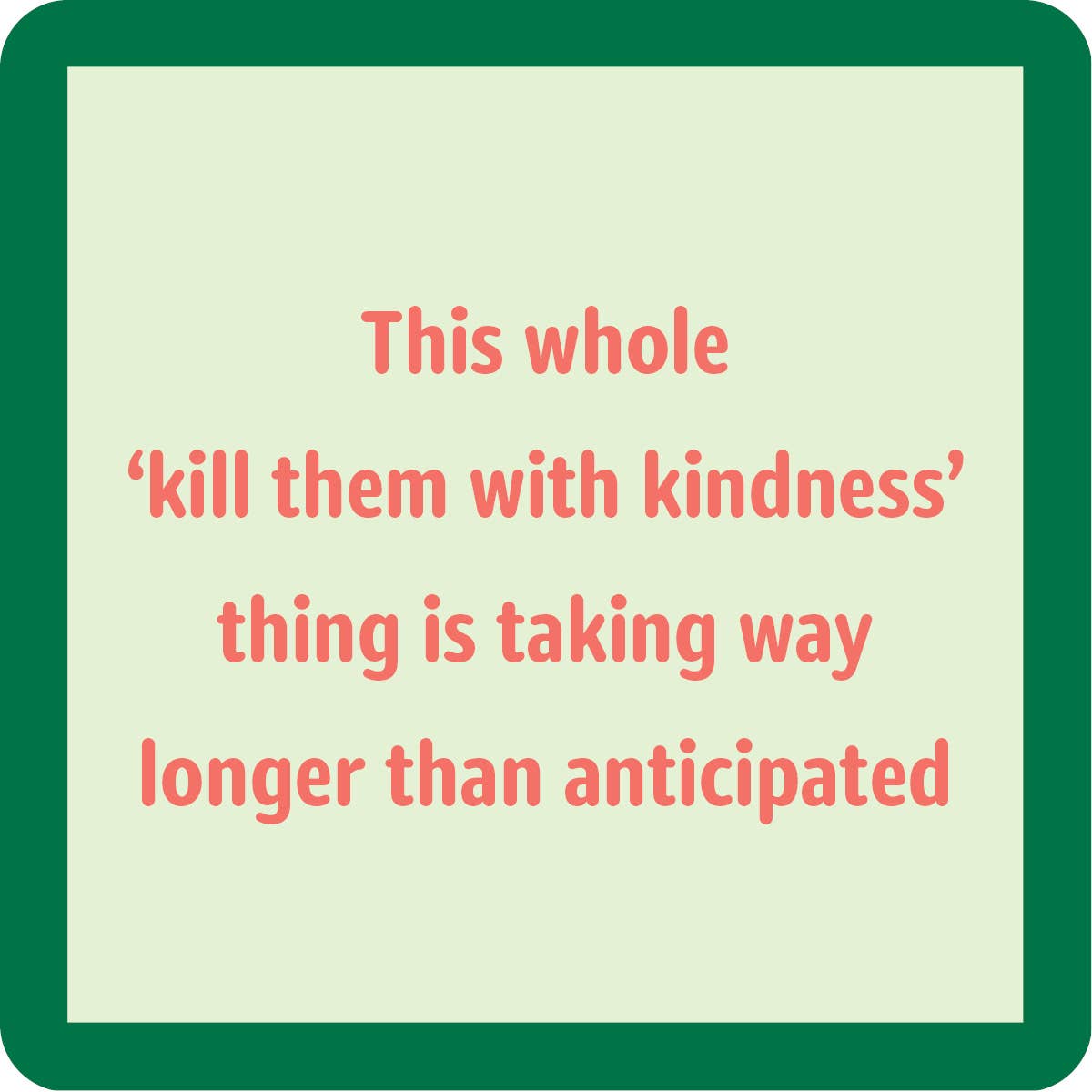 Drinks on Me - Coaster: Kindness Coaster
