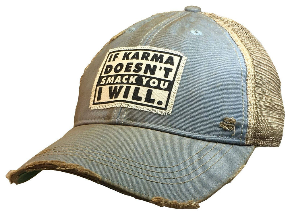 Vintage Life - If Karma Doesn't Smack You I Will Distressed Trucker Cap