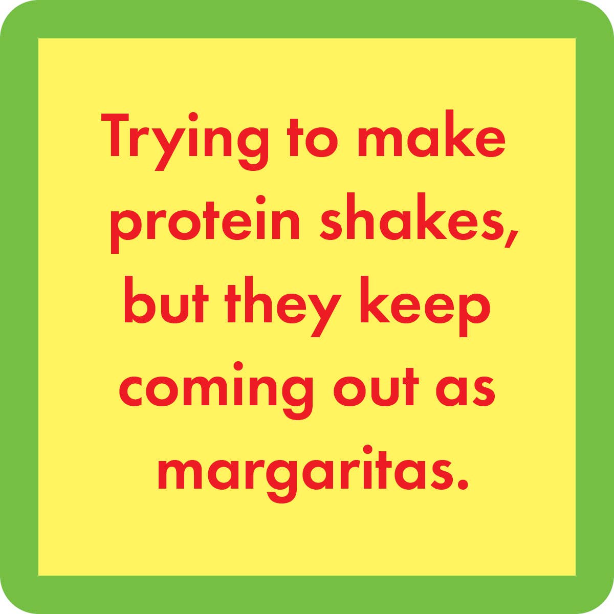 Drinks on Me coasters - Protein shakes coaster