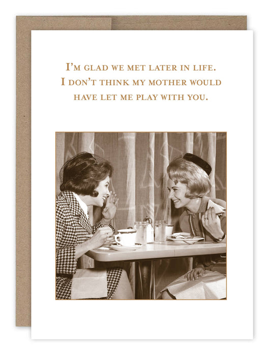 Shannon Martin Design - Glad We Met Birthday Card