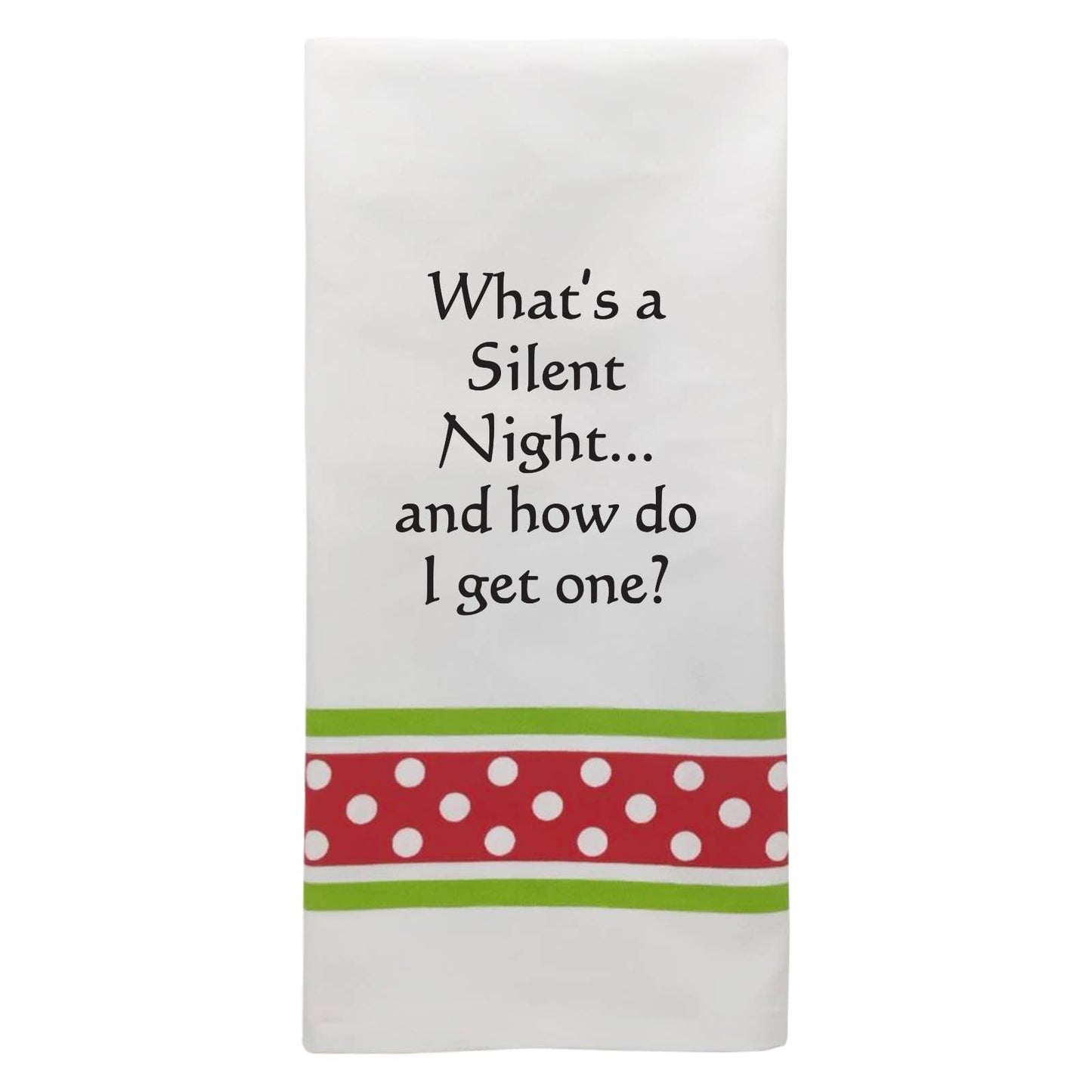 Wild Hare Designs - XP-323 Holiday Towel "What's a Silent night..." 