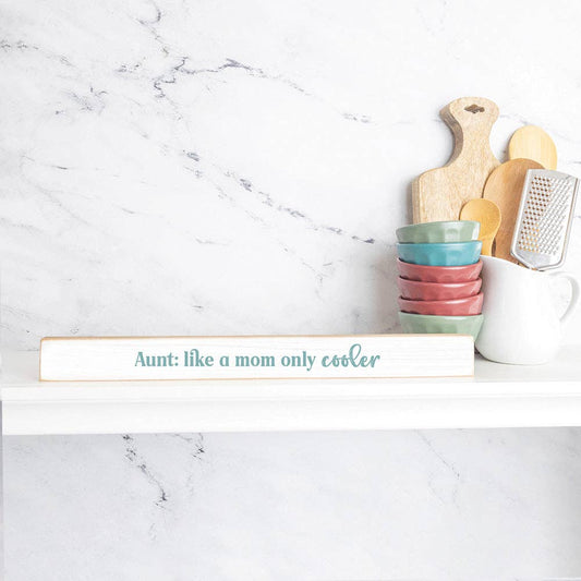 Rustic Marlin - Aunt: Like a mom only cooler Skinny Sign