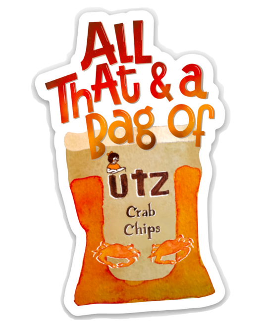 Maggie Moore Studio - All That and a Bag of Crab Chips Sticker
