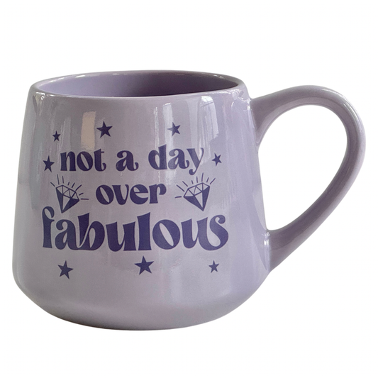 Moonlight Makers - Not A Day Over Fabulous Mug - 16oz - Sweet Birthday Gift