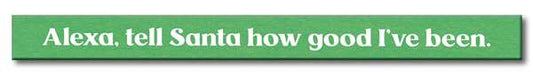 My Word! Holiday- Alexa, tell Santa how good I've been.
