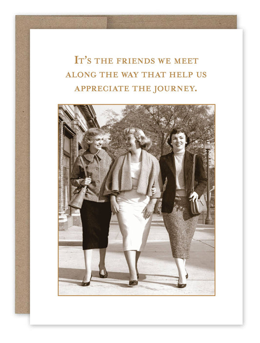 Shannon Martin Design - Friends We Meet Friendship Card