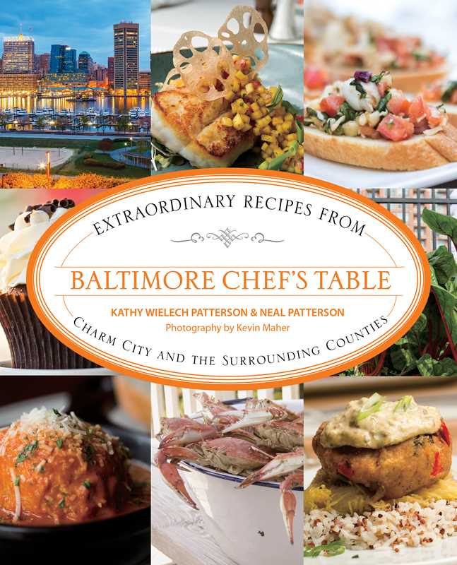 Baltimore Chef's Table by Kathryn Wielech Patterson: Paperback; 224 pages / English