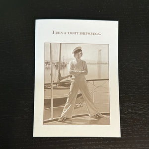 Shannon Martin Greeting Cards I Run A Tight Shipwreck