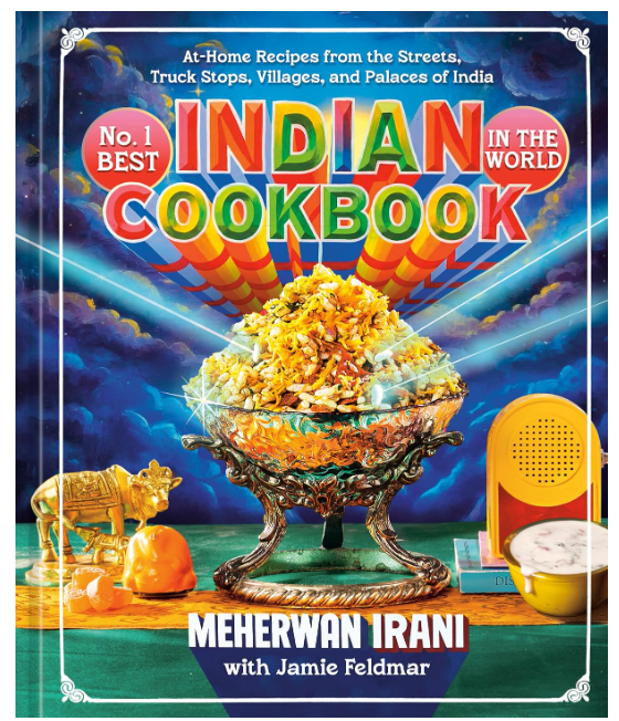 No. 1 Best Indian Cookbook in the World: At-Home Recipes from the Streets, Truck Stops, Villages, and Palaces of India