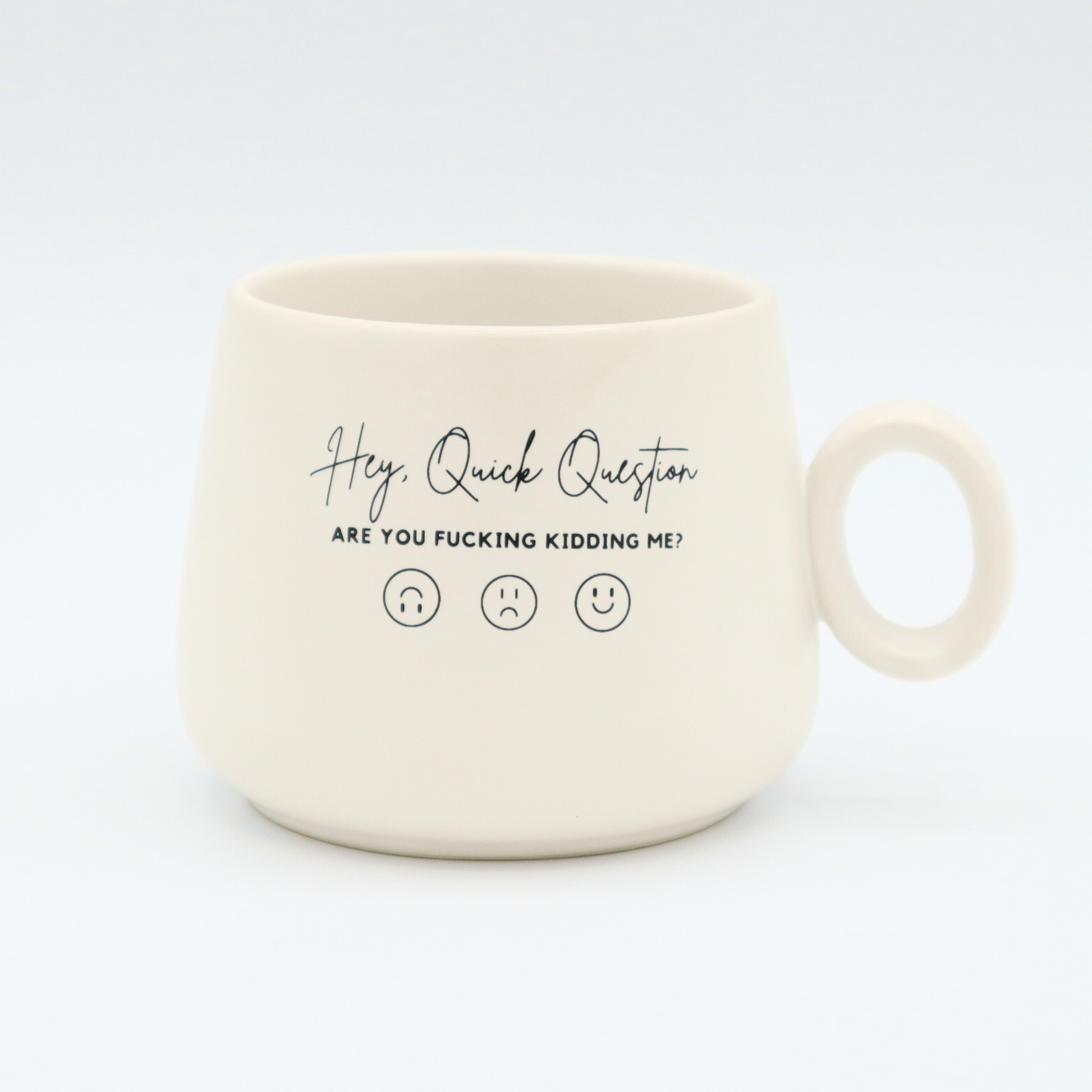 White ceramic cappuccino mug with "Hey Quick Question" printed in bold black text by Properly Improper
