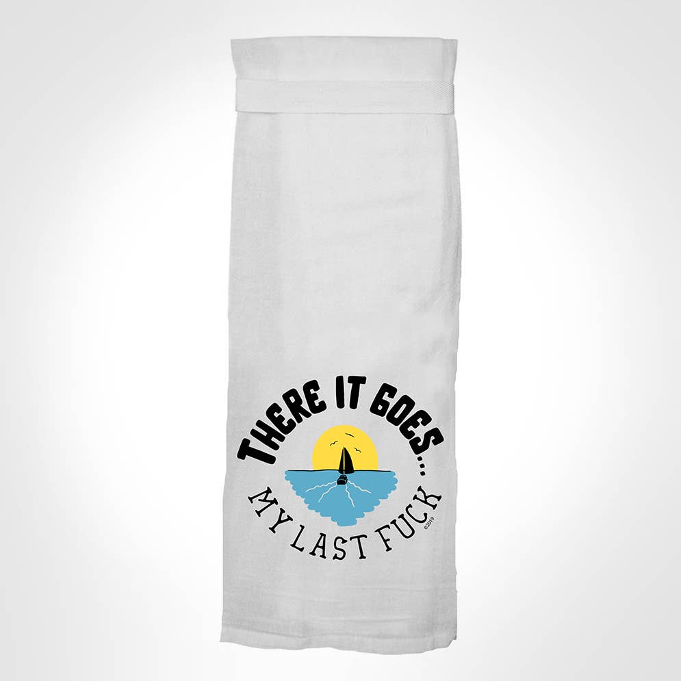 Twisted Wares - There It Goes, My Last Fuck KITCHEN TOWEL