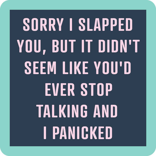 Drinks on Me - Sorry I slapped you coaster