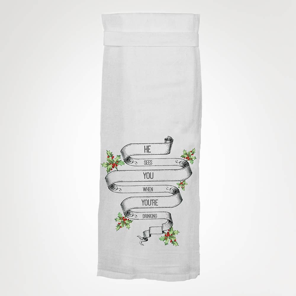 Twisted Wares - He Sees You Drinking KITCHEN TOWEL