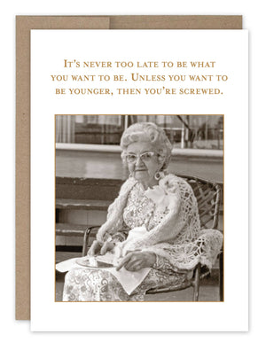 Shannon Martin Design - Never Too Late Card