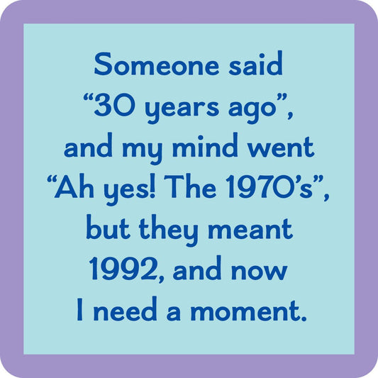 Drinks on Me -30 Years Coaster