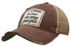 Vintage Life - Let's Drink Wine & Judge People Distressed Trucker Cap