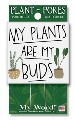 My Word! Plant Pokes - My Plants Are My Buds