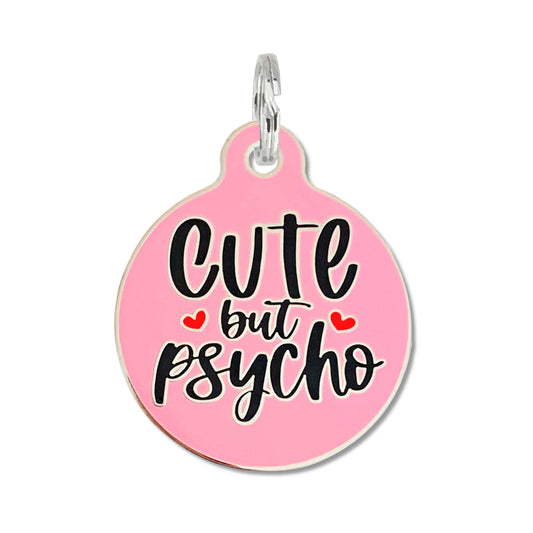 Bad Tags - Cute but Psycho - Dog Tag Collar Charm or Pet ID Tag