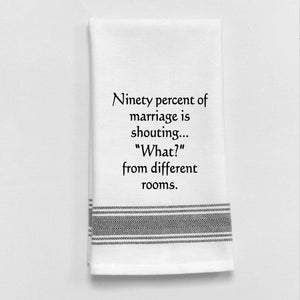 Wild Hare Designs - Ninety percent of marriage is...