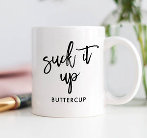 Digibuddha - Suck It Up Buttercup Mug, Funny Motivational Coffee Mug
