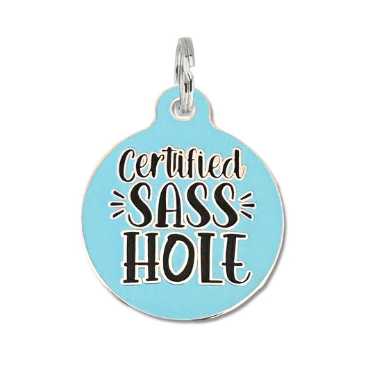 Bad Tags - Certified Sasshole - Dog ID Tag or Collar Charm