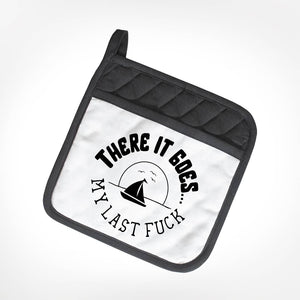 Twisted Wares - There It Goes, My Last Fuck POTHOLDER