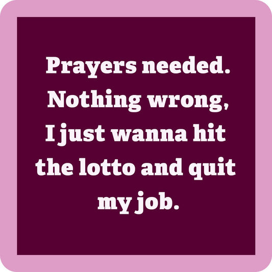 Drinks on Me coasters - Prayers needed coaster