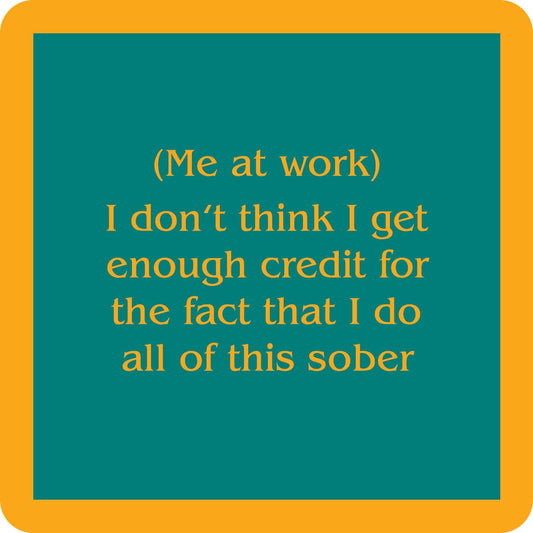 Drinks on Me coasters - Me at work coaster