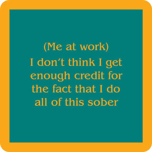 Drinks on Me coasters - Me at work coaster