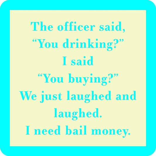 Drinks on Me coasters - You Drinking?