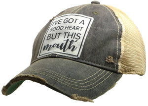 Vintage Life - I've Got A Good Heart But This Mouth Trucker Hat Baseball
