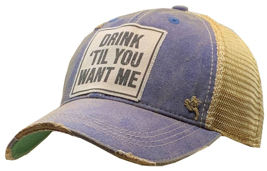 Drink 'Til You Want Me Distressed Trucker Hat Baseball Cap