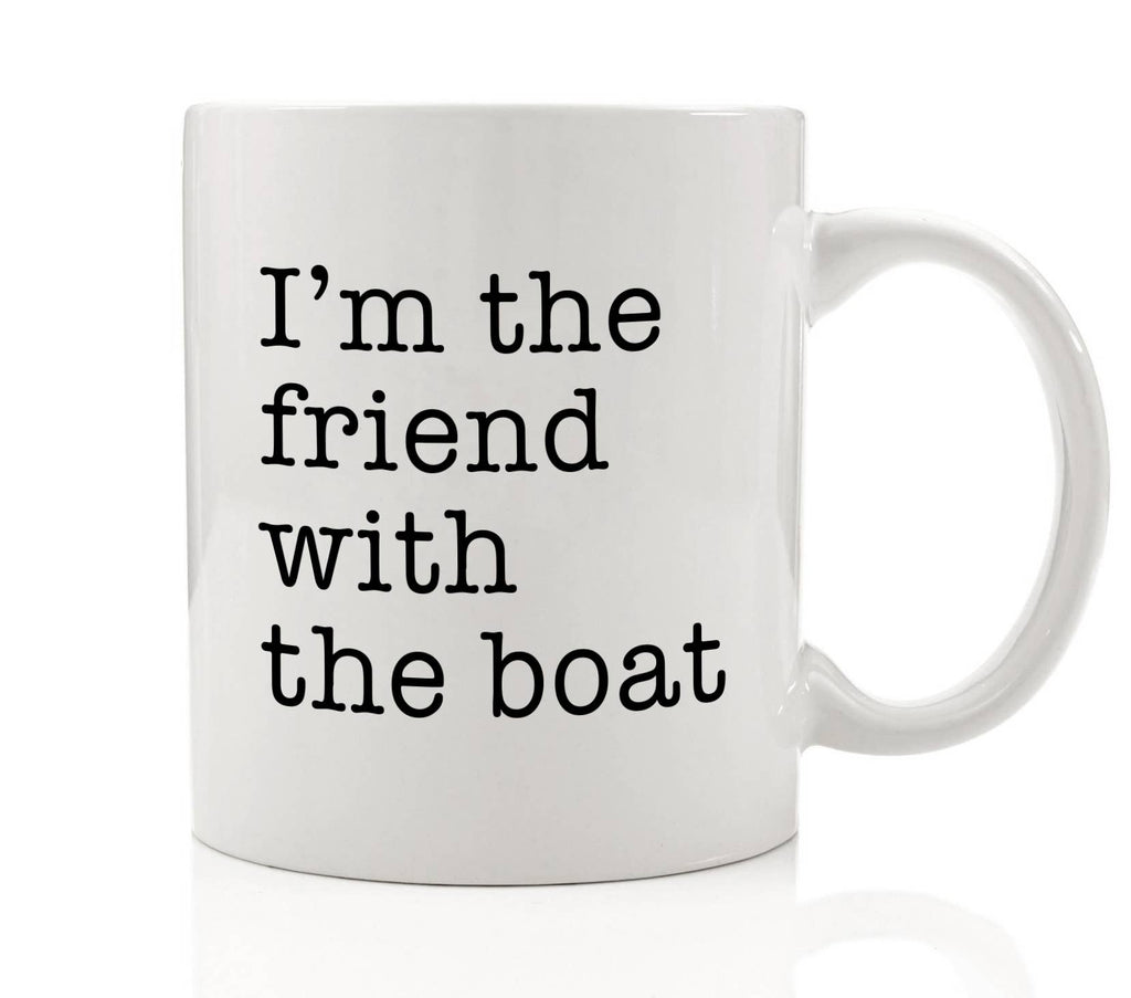 Digibuddha - I'm The Friend With The Boat Mug