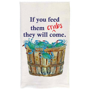 B McVan Designs -  If You Feed Them Crabs Dish Towel