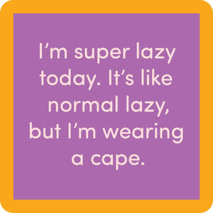 Drinks on Me coasters - Super lazy