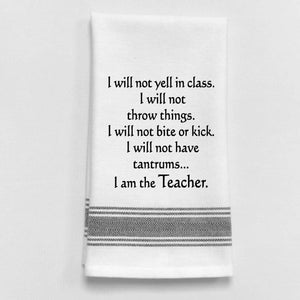Wild Hare Designs - I will not yell in class. I will not throw...