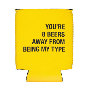 About Face Designs - You're 8 Beers Away Koozie