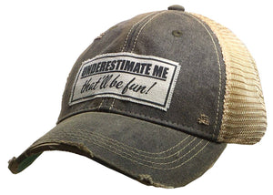 Vintage Life - Underestimate Me That'll be Fun Trucker Hat Baseball Cap