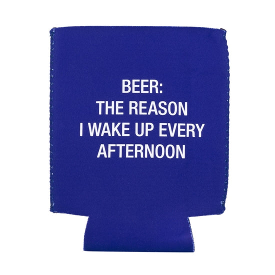Face Designs - The Reason I wake up Koozie